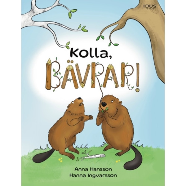 Kolla, bävrar! (inbunden)