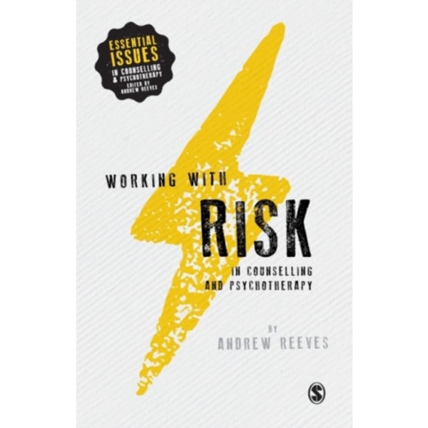 Working with Risk in Counselling and Psychotherapy (häftad, eng)