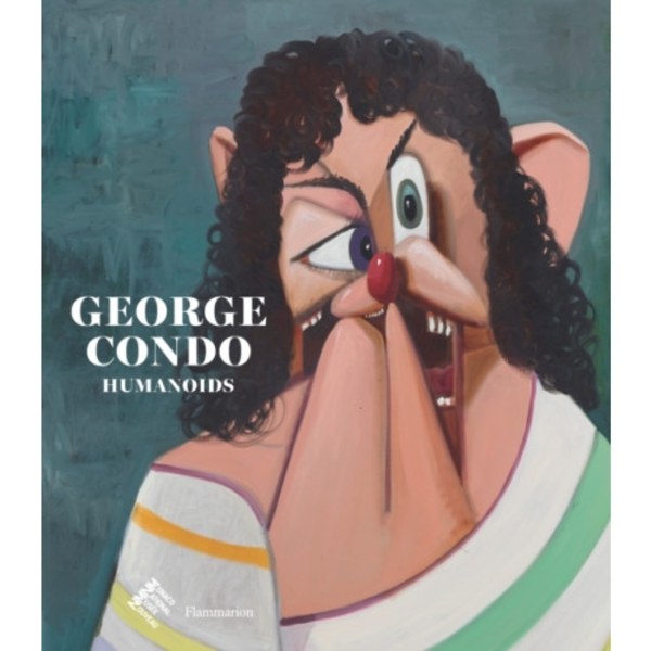 George Condo: Humanoids (inbunden, eng)