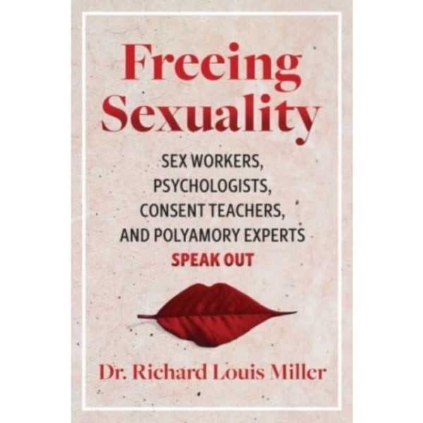 Freeing Sexuality (häftad, eng)