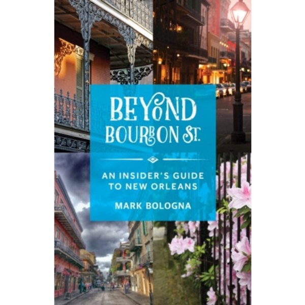 Beyond Bourbon St. (häftad, eng)