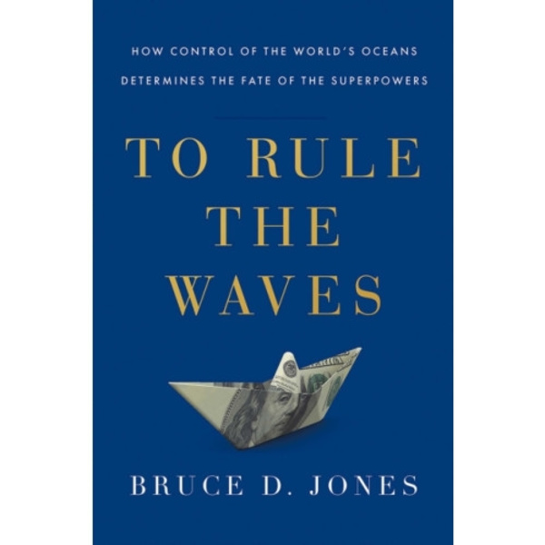 To Rule the Waves (häftad, eng)