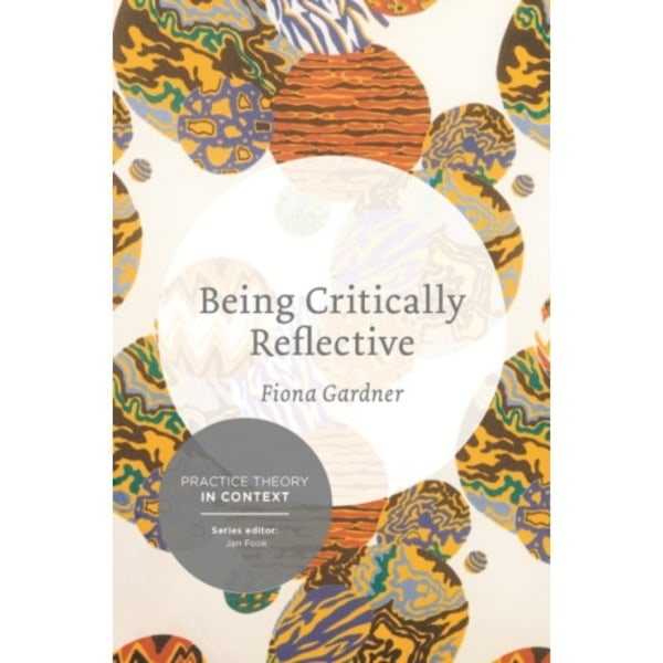 Being Critically Reflective (häftad, eng)