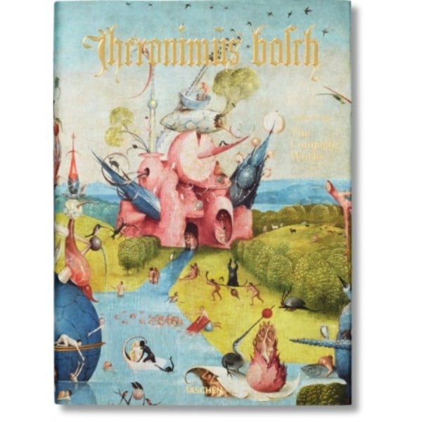 Hieronymus Bosch. The Complete Works (inbunden, eng)