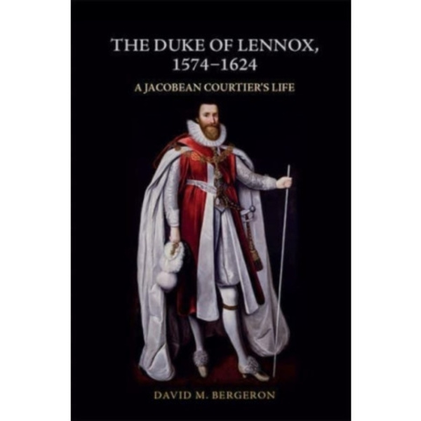 The Duke of Lennox, 1574-1624 (häftad, eng)