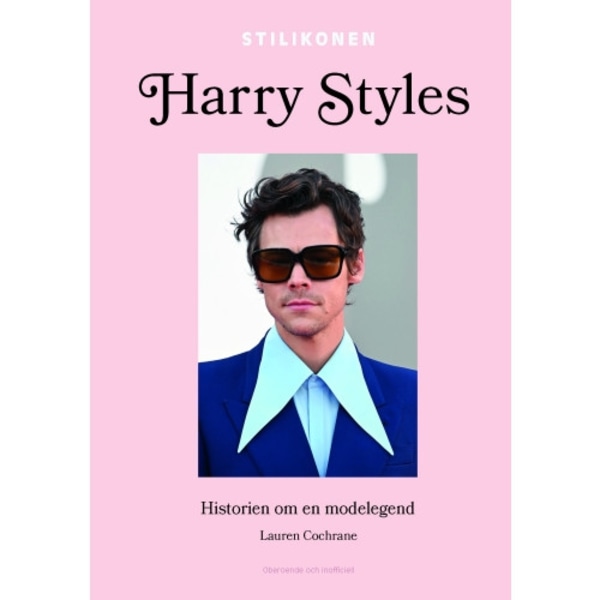 Harry Styles : historien om en modelegend (inbunden)