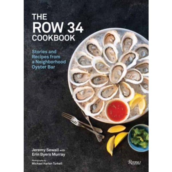 The Row 34 Cookbook (inbunden, eng)