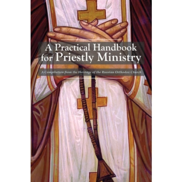 A Practical Handbook for Priestly Ministry (häftad, eng)