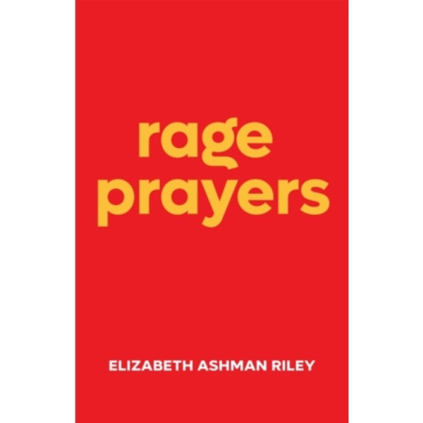 Rage Prayers (häftad, eng)