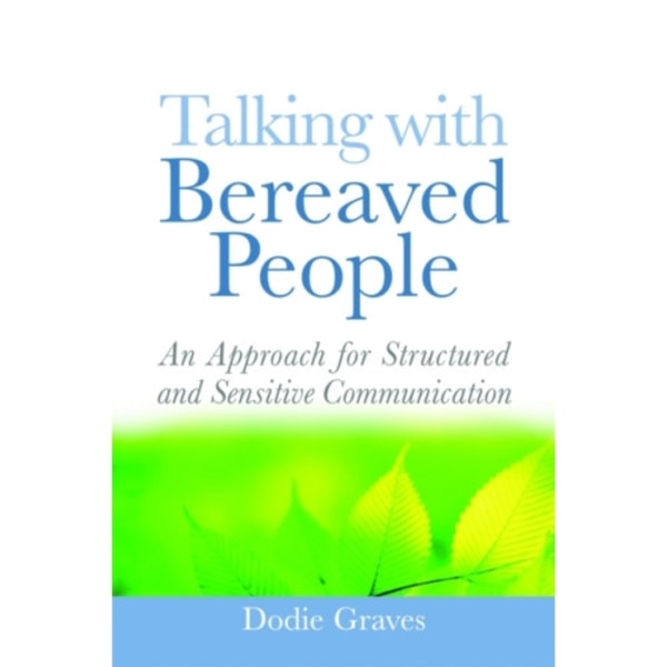 Talking With Bereaved People (häftad, eng)