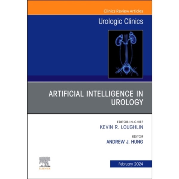 Artificial Intelligence in Urology, An Issue of Urologic Clinics (inbunden, eng)