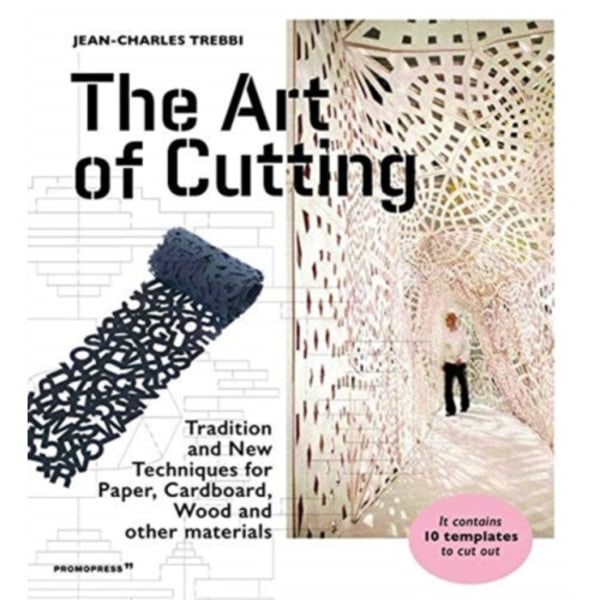 Art of Cutting: Traditional and New Techniques for paper, Cardboard, Wood and Other Materials (inbunden, eng)