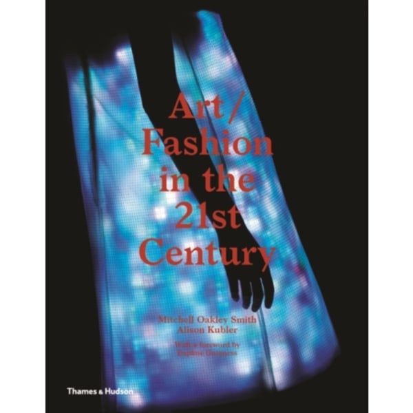 Art/Fashion in the 21st Century (inbunden, eng)