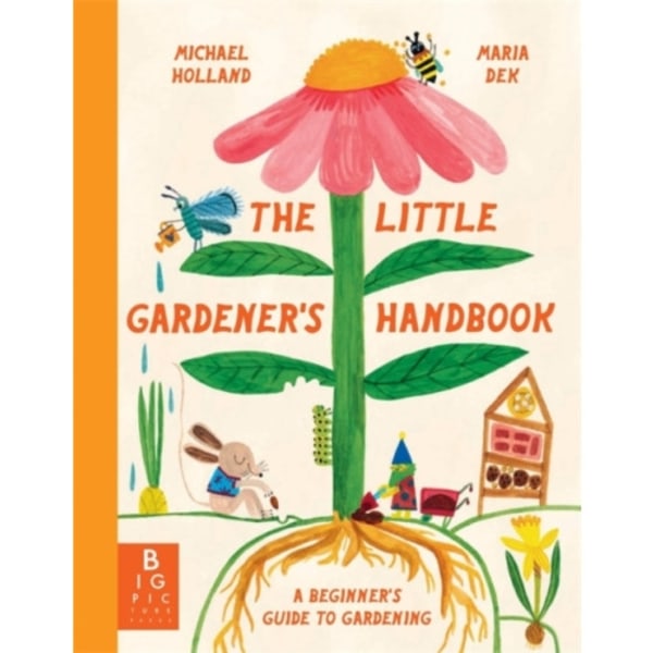 The Little Gardener's Handbook (inbunden, eng)