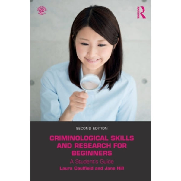 Criminological Skills and Research for Beginners (häftad, eng)