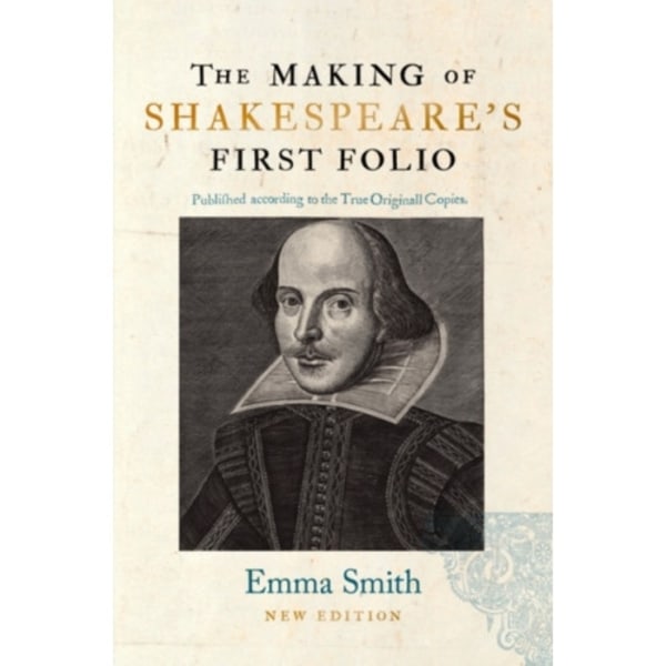 The Making of Shakespeare's First Folio (inbunden, eng)