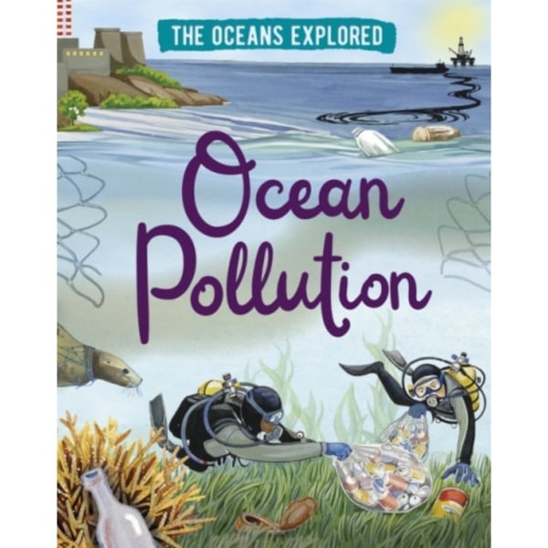 The Oceans Explored: Ocean Pollution (inbunden, eng)