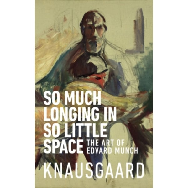 So Much Longing in So Little Space (häftad, eng)