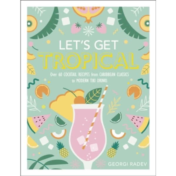 Let's Get Tropical (inbunden, eng)