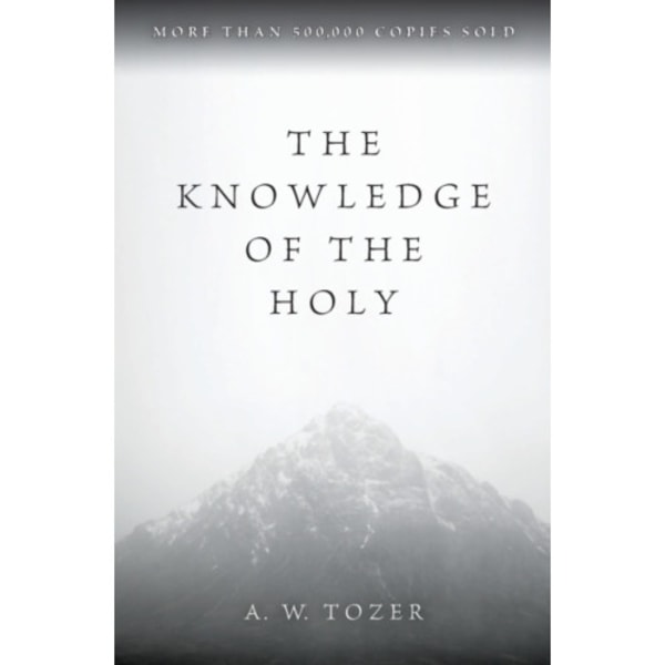 The Knowledge of the Holy (häftad, eng)