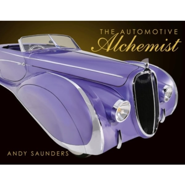 The Automotive Alchemist (inbunden, eng)