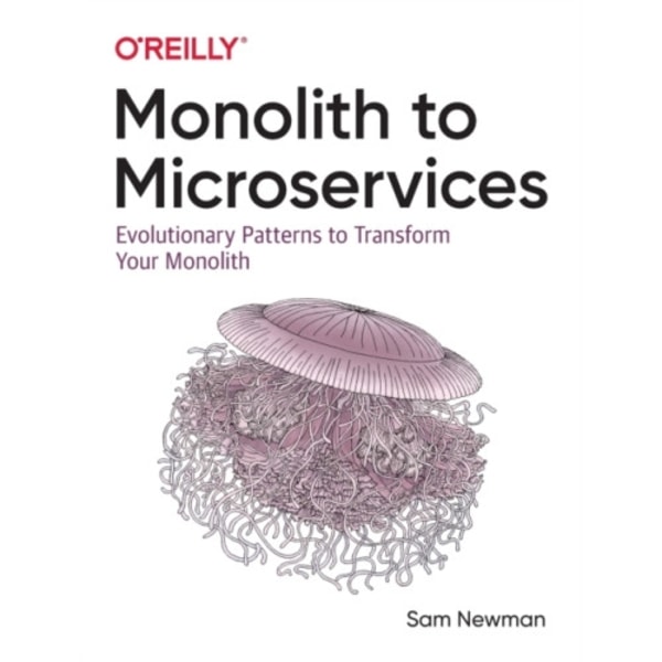 Monolith to Microservices (häftad, eng)