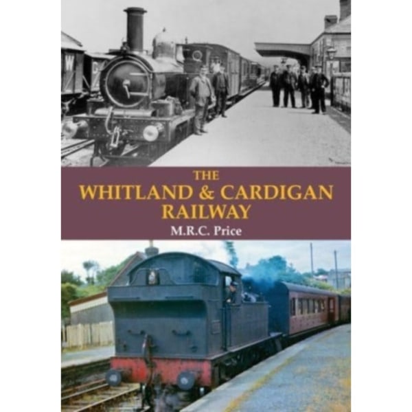 The Whitland & Cardigan Railway (häftad, eng)