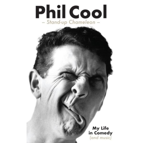 Phil Cool - Stand-up Chameleon (häftad, eng)