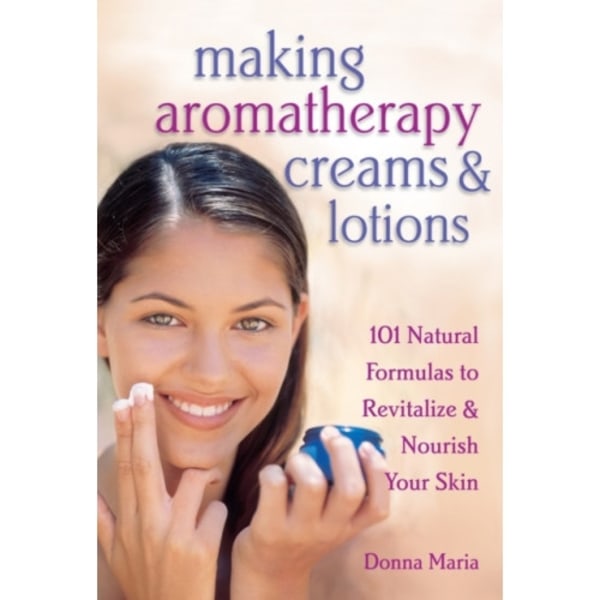 Making Aromatherapy Creams & Lotions (häftad, eng)