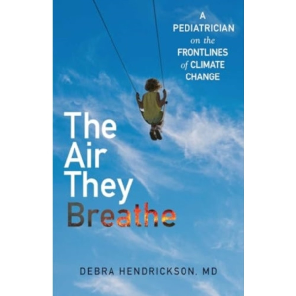 The Air They Breathe (inbunden, eng)