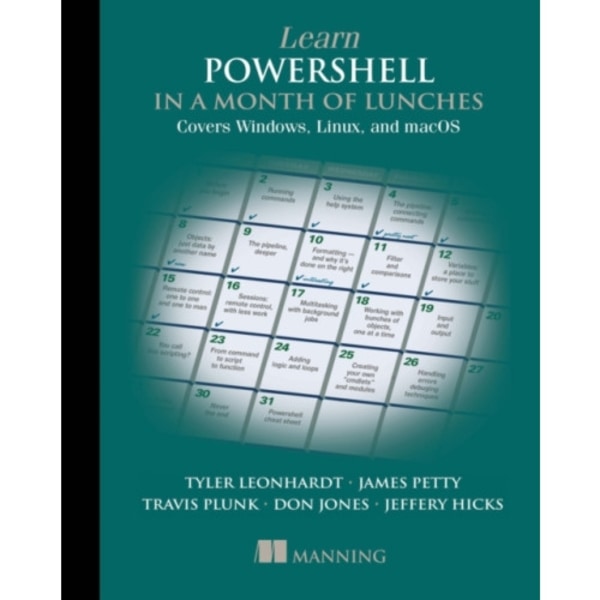 Learn PowerShell in a Month of Lunches: Covers Windows, Linux, and macOS (häftad, eng)
