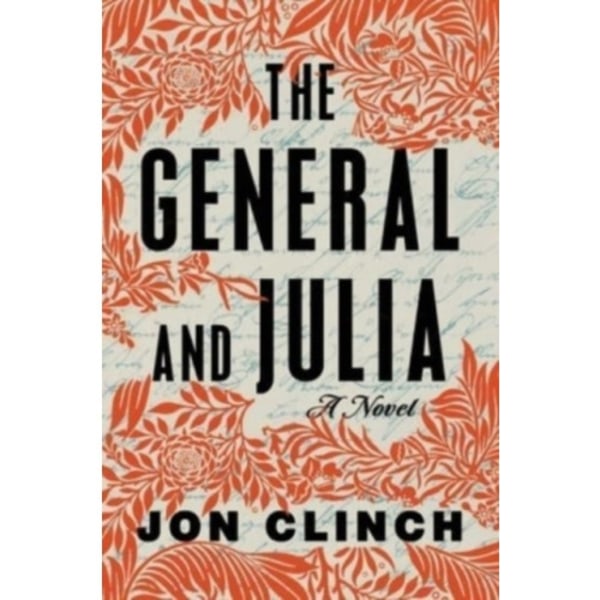 The General and Julia (inbunden, eng)