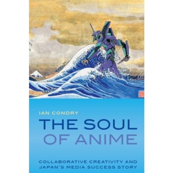 The Soul of Anime (häftad, eng)