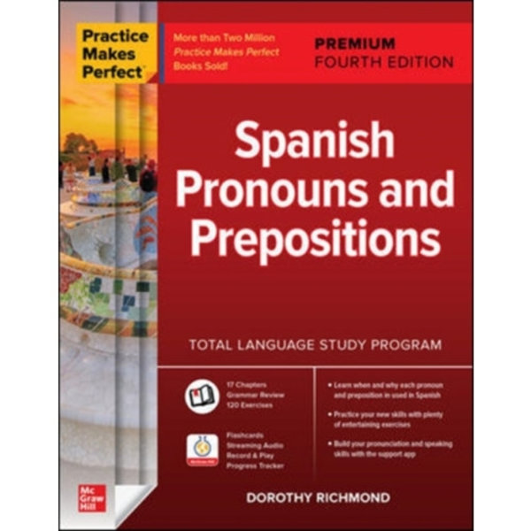 Practice Makes Perfect: Spanish Pronouns and Prepositions, Premium Fourth Edition (häftad, eng)