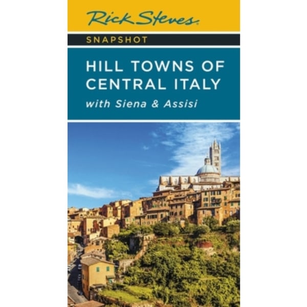 Rick Steves Snapshot Hill Towns of Central Italy (Seventh Edition) (häftad, eng)