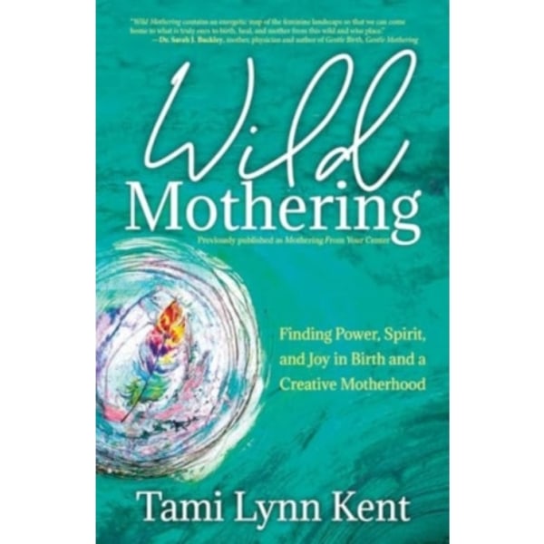 Wild Mothering (häftad, eng)