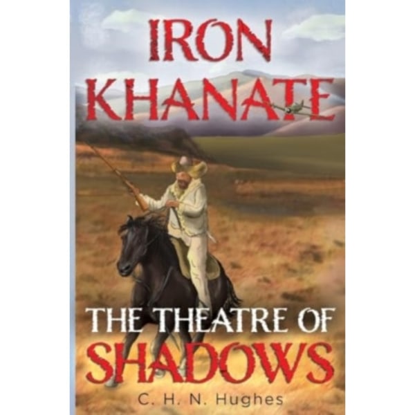 Iron Khanate The Theatre of Shadows (häftad, eng)