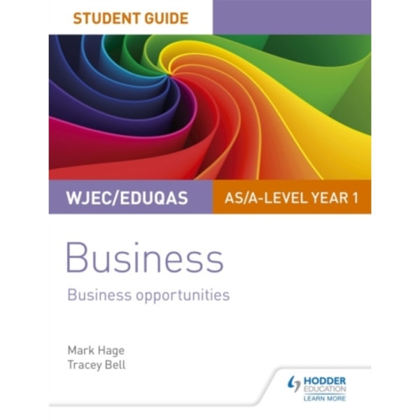 WJEC/Eduqas AS/A-level Year 1 Business Student Guide 1: Business Opportunities (häftad, eng)