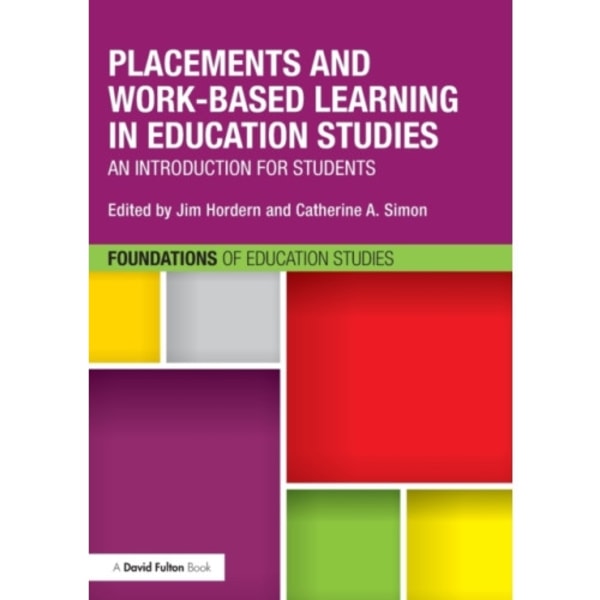 Placements and Work-based Learning in Education Studies (häftad, eng)