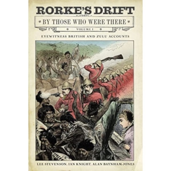 Rorke's Drift By Those Who Were There (inbunden, eng)