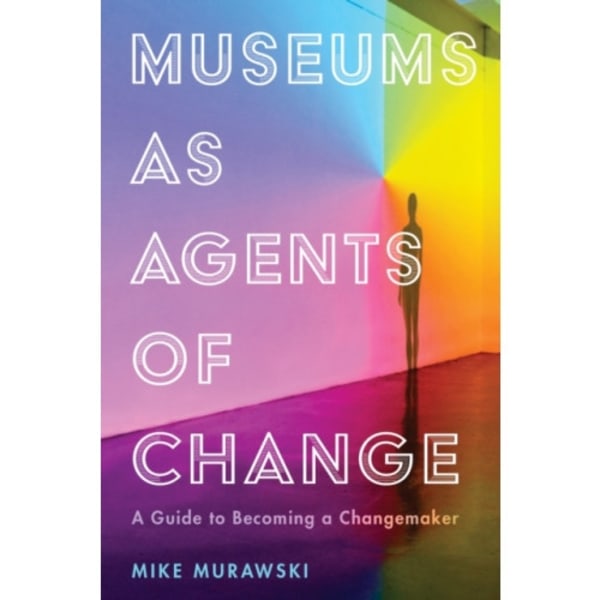 Museums as Agents of Change (häftad, eng)