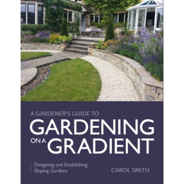 Gardener's Guide to Gardening on a Gradient (häftad, eng)