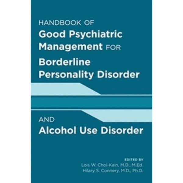 Handbook of Good Psychiatric Management for Borderline Personality Disorder and Alcohol Use Disorder (häftad, eng)