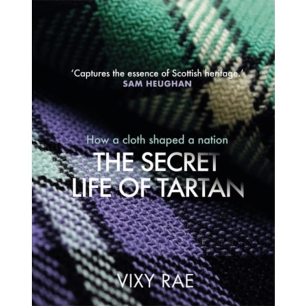 The Secret Life of Tartan (inbunden, eng)