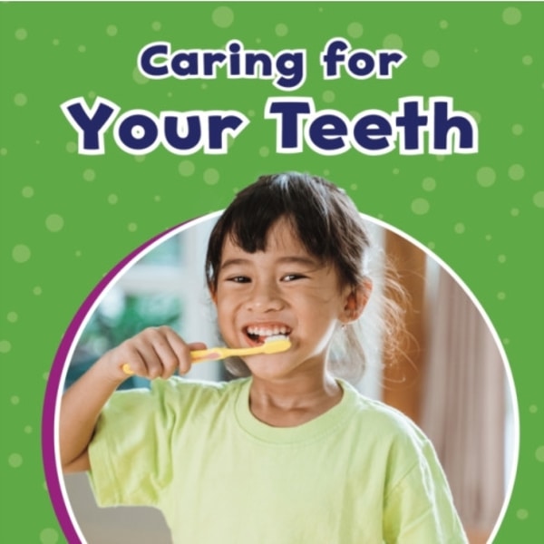 Caring for Your Teeth (inbunden, eng)