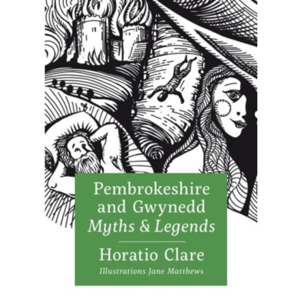 Pembrokeshire and Gwynedd Myths and Legends (inbunden, eng)