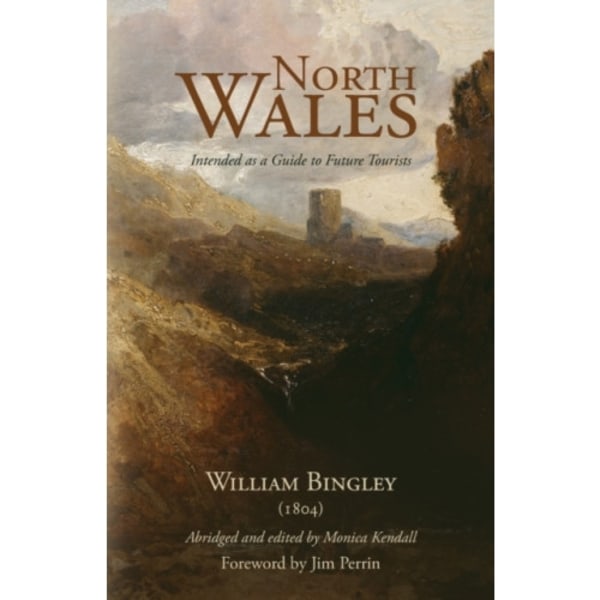 North Wales – Intended as a Guide to Future Tourists (häftad, eng)