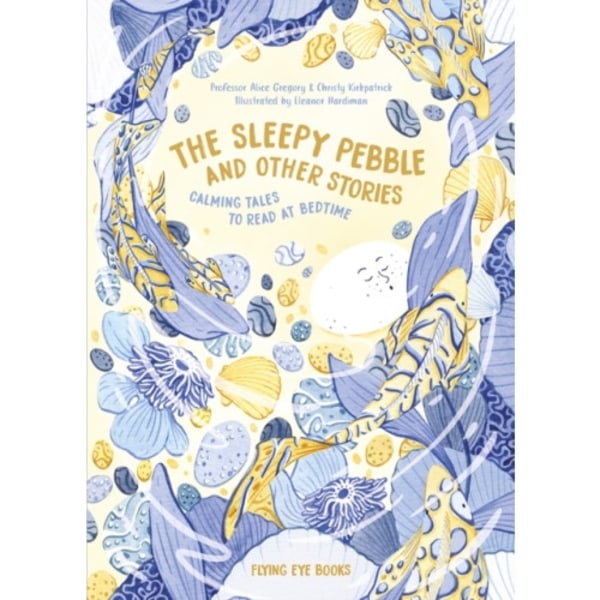 The Sleepy Pebble and Other Bedtime Stories (inbunden, eng)