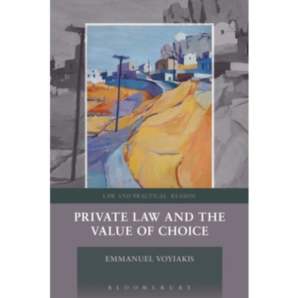 Private Law and the Value of Choice (häftad, eng)