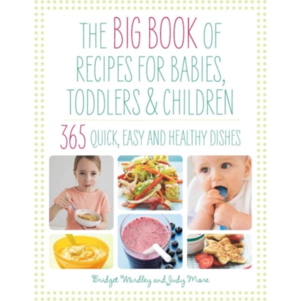 Big Book of Recipes for Babies, Toddlers & Children (häftad, eng)